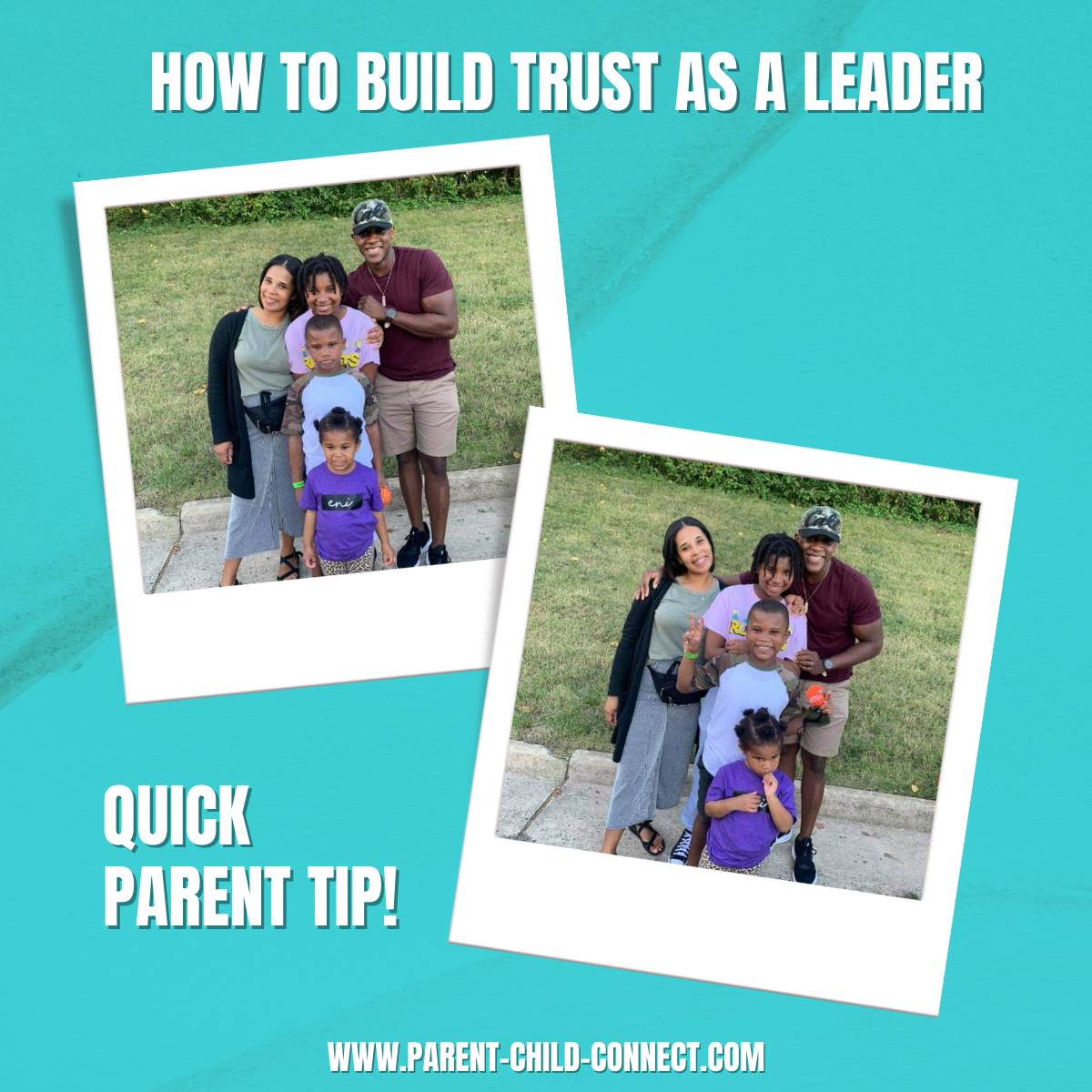 Quick Parent Tip: How To Build Trust As A Leader
