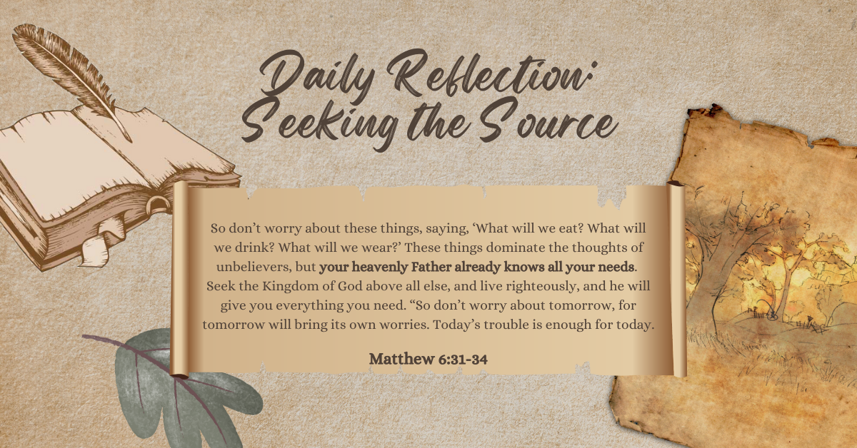 Daily Reflection: Seek the Source (God)