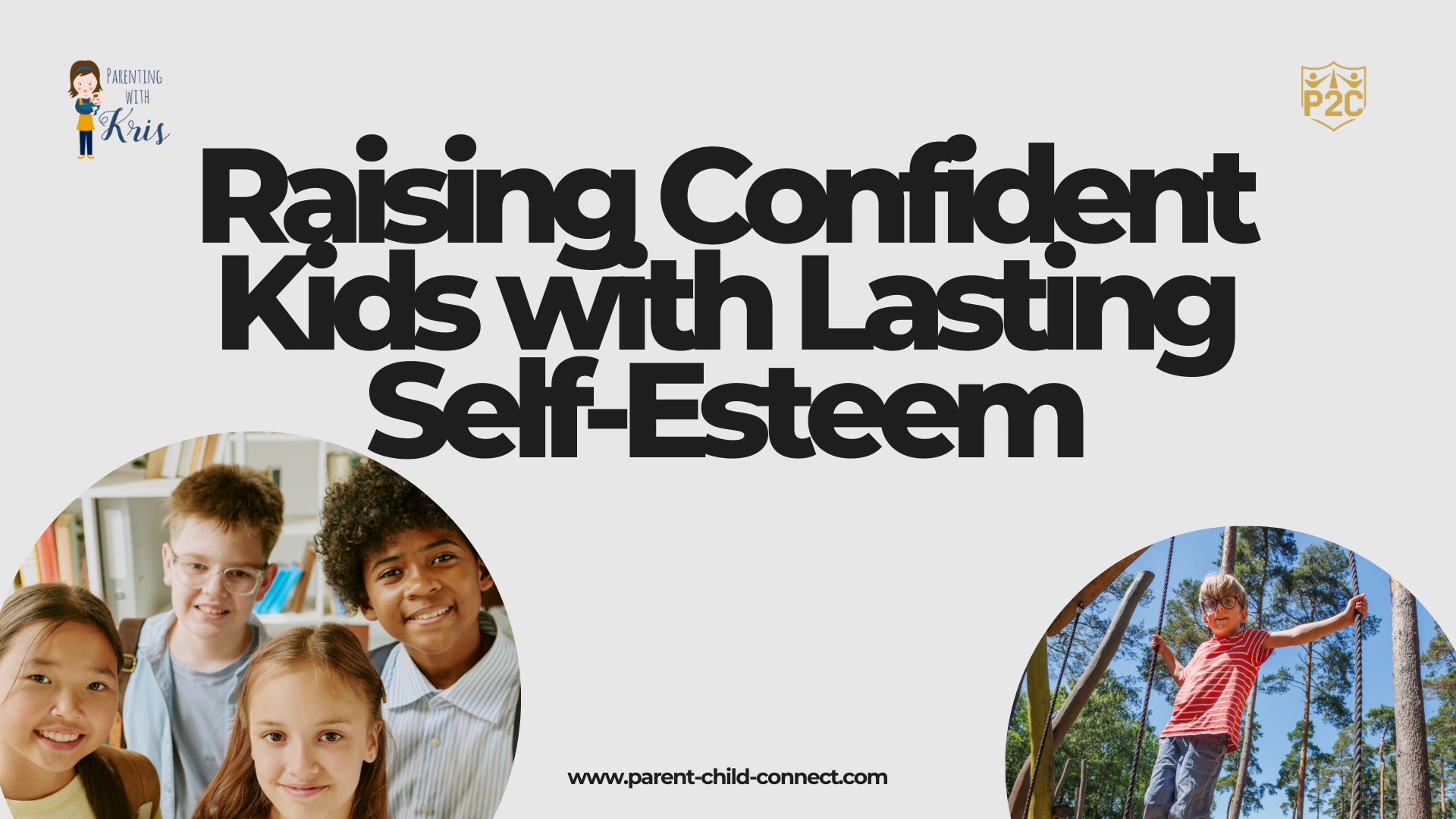 Raising Confident Kids with Lasting Self-Esteem