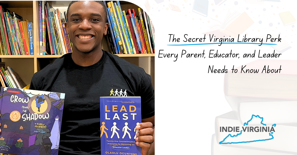 The Secret Virginia Library Perk Every Parent, Educator, and Leader Needs to Know About